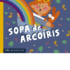 portada-WEB-_sopa de arcoiris_-altamarea-piccolini-_-editorial-infantil-1-768×1166